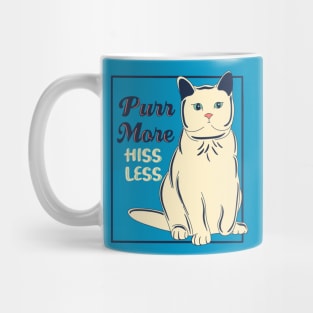 Purr More, Hiss Less Mug
